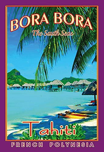 DekoDrom® Blechschild 20x30 cm historisches Plakat Bora Bora Tahiti Insel Südsee Strand Palmen Urlaub Dekoration Bar Kneipe Sammler