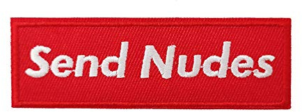 Cute-Patch 8,9 cm Send Nudes Funny Meme bestickter Aufnäher zum Aufbügeln oder Aufnähen, Abzeichen Motorrad-Emblem