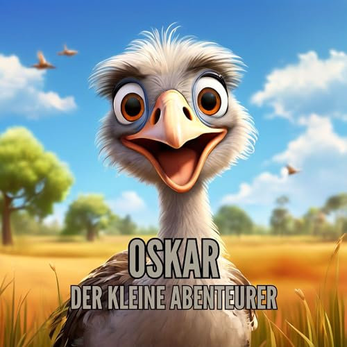 Oskar, der kleine Abenteurer - für Kinder ab 3 Jahre (Kinderbücher 55)