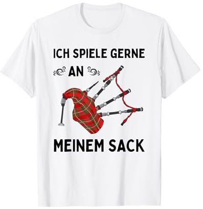 Ich Spiele Gerne An Meinem Sack Dudelsack Schottland T-Shirt