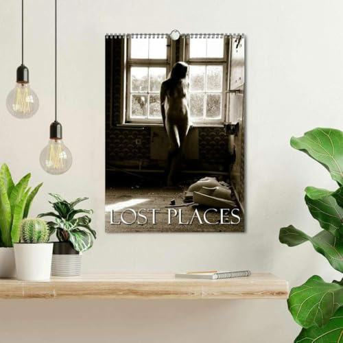 Lost Places (Wandkalender 2026 DIN A3 hoch), CALVENDO Monatskalender: Erotische Fotos hübscher Mädchen an ungewöhnlichen Schauplätzen (CALVENDO Erotik)