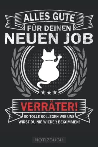 Alles gute für deinen neuen Job Verräter! Kollegenbuch zum Abschied: Poesiealbum zum Abschied für Lieblingskollegen - Freundebuch für Arbeitskollegen ... & Kollegin als Errinerungsbuch zum Ruhestand.
