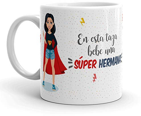 Kembilove Taza la mejor Hermana del mundo – Mensaje En esta Taza Bebe una Super Hermana – Regalo Mujer original – Regalos originales para Hermanas – Regalos Personalizados Originales