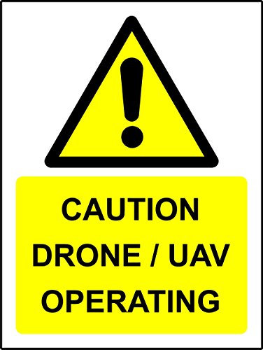 Caution Drone/UAV operating Safety sign - Self adhesive sticker 300mm x 200mm
