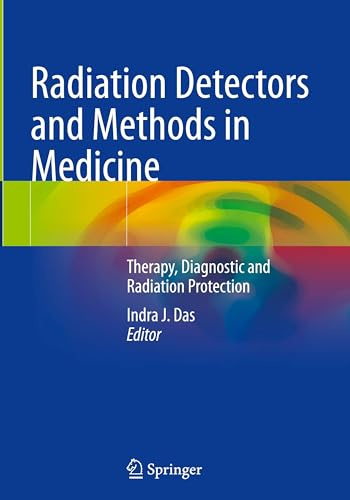 Radiation Detectors and Methods in Medicine: Therapy, Diagnostic and Radiation Protection