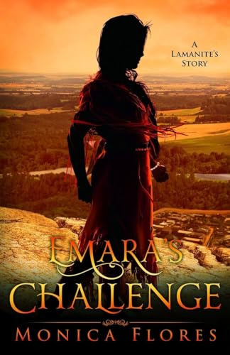 Emara's Challenge (A Lamanite's Story, Band 2)