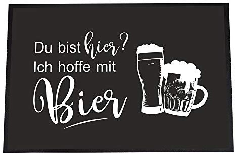 4youDesign Lustige Party-Fußmatte -Du bist Hier - Ich hoffe mit Bier, 40x60- für innen & außen, rutschfest (Du bist Hier? Ich hoffe mit Bier!, 40 x 60 cm)