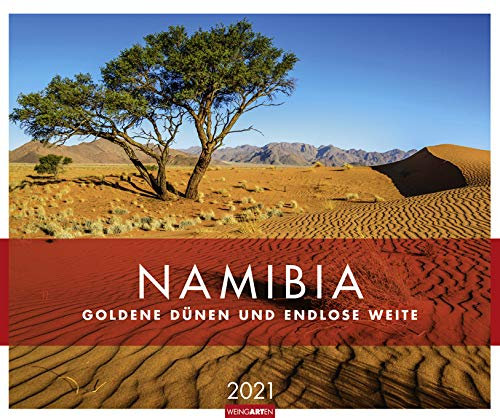 Namibia - Goldene Dünen und endlose Weite - Kalender 2021 - Weingarten-Verlag - Fotokalender - Wandkalender mit fantastischen landschaftsfotos - 54,8 cm x 45,8 cm