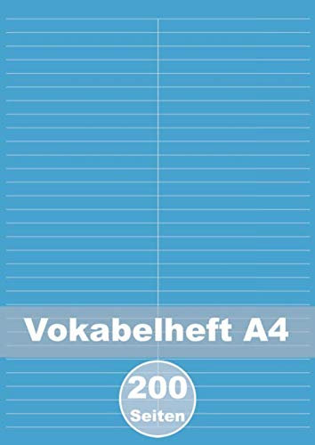Vokabelheft A4: Großes XXL Vokabelheft mit 200 blanko DINA4 Seiten mit 2 Spalten