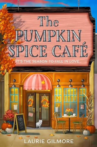 The Pumpkin Spice Café: Read the viral bestselling TikTok sensation cozy spicy romance this summer! (Dream Harbor Book 1)