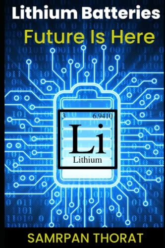 Lithium Batteries - Future Is Here