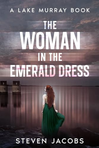 The Woman in the Emerald Dress: A Lake Murray Murders (The Lake Murray Murders, Band 3)