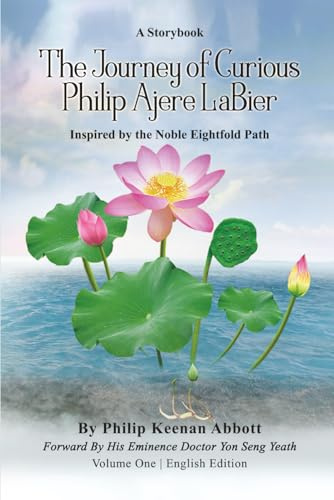 The Journey of Curious Philip Ajere LaBier: A Storybook Inspired by the Noble Eightfold Path