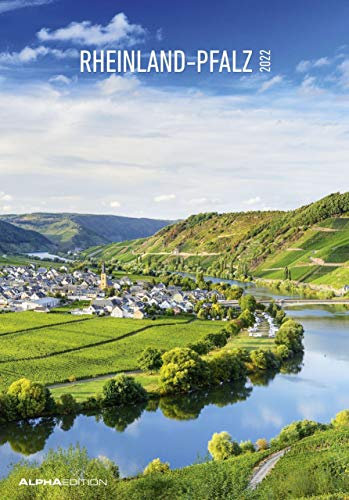 Rheinland-Pfalz 2022 - Bild-Kalender 23,7x34 cm - Regional-Kalender - Wandkalender - mit Platz für Notizen - Alpha Edition