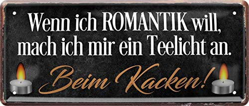 schilderkreis24 - Lustiger Toiletten Spruch Motiv ”Wenn ich Romantik Will, mach ich Mir EIN Teelicht an. Kacken“ Deko Metallschild Bar Schild für WC Bad Klo Badezimmer Witzige Geschenkidee 28x12 cm