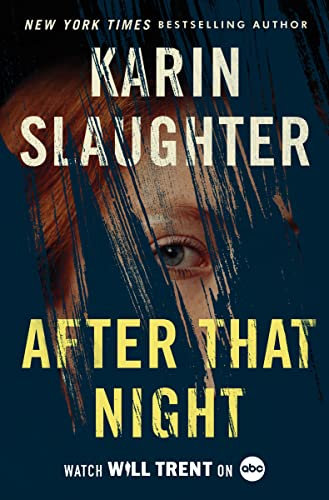 After That Night: An Electrifying Thriller with a Chilling Mystery, Uncover the Secrets Buried in the Past (Will Trent Book 11) (English Edition)
