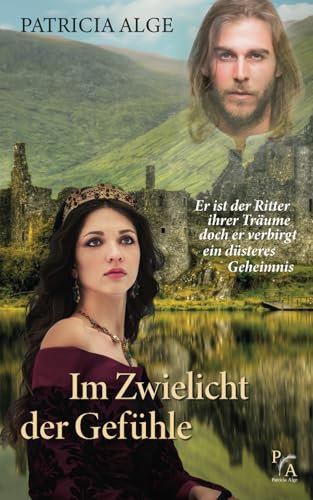 Im Zwielicht der Gefühle: Er ist der Ritter ihrer Träume - doch kann sie ihm vertrauen (Schicksalswege der Liebe)