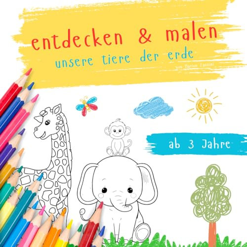 Malen & Entdecken: Die Tiere unserer Erde