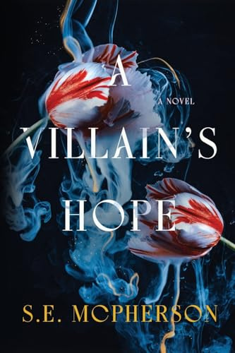 A Villain's Hope (Heart-Mage Trilogy, Band 2)
