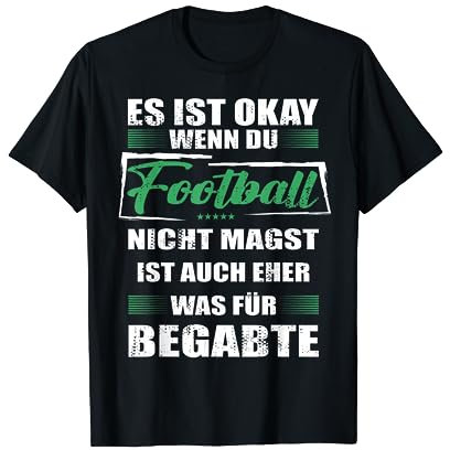 Lustiger Spruch für den Footballspieler Mann & Frau Football T-Shirt
