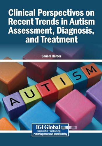 Clinical Perspectives on Recent Trends in Autism Assessment, Diagnosis, and Treatment