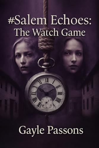 #Salem Echoes: The Watch Game (Salem Series, Band 5)