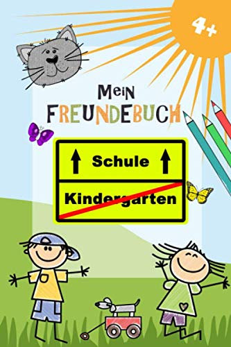 Mein Freundebuch: Das perfekte Freundebuch für das letzte Jahr im Kindergarten. Ein tolles Erinnerungsalbum und Fotobuch aus Deiner Kindergartenzeit
