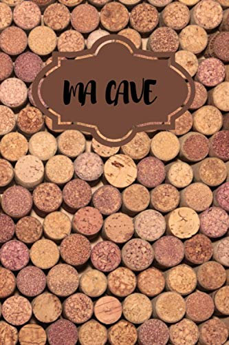 MA CAVE: Livre de gestion et inventaire de cave|journal de cave à compléter avec 120 fiches à remplir|cadeau pour les amateurs de vin