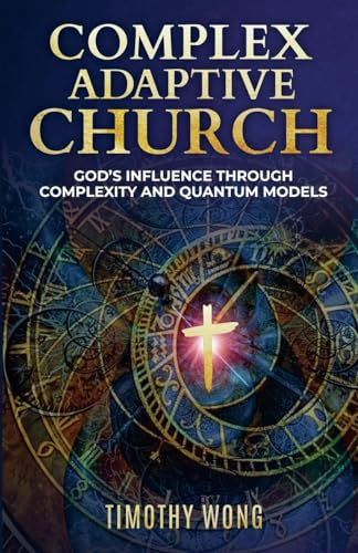 Complex Adaptive Church: God's Influence through Complexity and Quantum Models