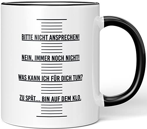 JUNIWORDS Tasse, Bitte Nicht ansprechen! Nein, Immer noch Nicht! was kann ich für Dich tun? Zu spät, Bin auf dem Klo, Wähle Farbe, Schwarz