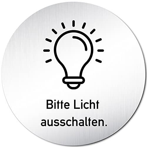 Türschilder24 XXL Türschild • Ø 100 mm • Schild Bitte Licht ausschslten • aus Aluminium Vollmaterial • geschliffene Edelstahloptik • 100% Made in Germany