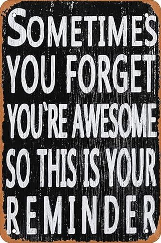 Manchmal vergisst man, dass man großartig ist, also hier ist Ihre Erinnerung, Aluminium-Blechschild, Türschilder, Außenbereich, Haus, Höhle, Garage, Bar, Country-Poster, Club, Wandschild, Dekoration