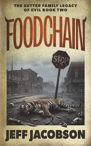 Foodchain: A Dark Comedy Novel (The Sutter Family Legacy of Evil, Band 2)