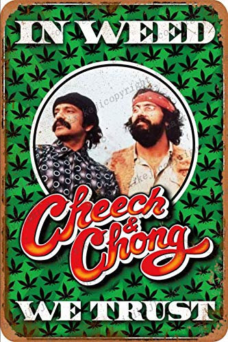 Cheech Chong in Weed We Trust Funny Zinn Retro Zeichen Vintage Poster Plakette Wanddekoration für Bar Cafe Garten Schlafzimmer Büro Hotel 20X30 cm