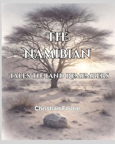 The Namibian: Tales the Land Remembers