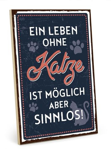 TypeStoff Holzschild mit Spruch – LEBEN OHNE KATZE – im Vintage-Look mit Zitat als Geschenk und Dekoration zum Thema Mitbewohner, Haustier und Sinn - HS-00353