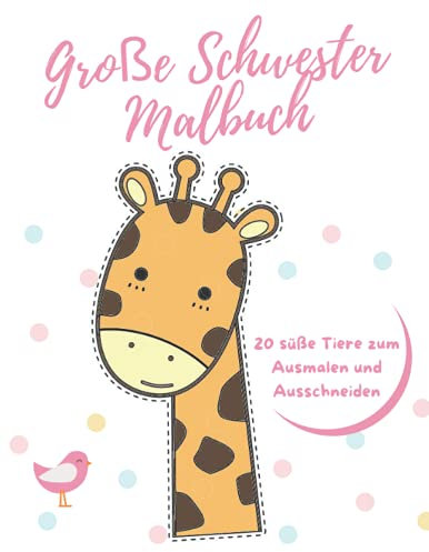 Große Schwester Malbuch: Perfektes Geschenk für Kleinkinder und Mädchen mit einem neuen Baby