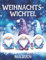 Weihnachtswichtel Malbuch: Weihnachtsmalbuch für Kinder und Erwachsene mit 30 niedlichen Malvorlagen (Wichtel Malbücher)