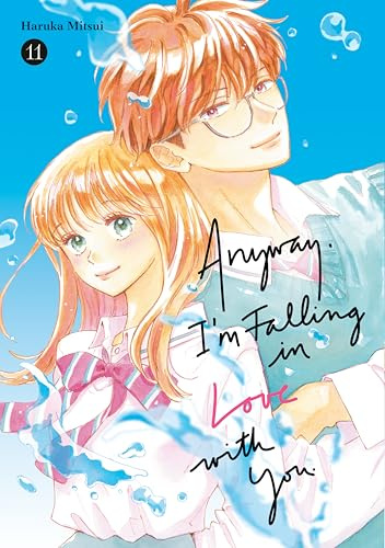 Anyway, I'm Falling in Love With You. 11