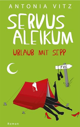Servus aleikum: Urlaub mit Sepp (Franzi)