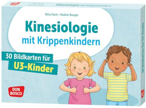 Kinesiologie mit Krippenkindern: Bewegungsideen und Übungen für die ganzheitliche Entwicklung von Kleinkindern: Wahrnehmung fördern, Stress abbauen, ... für Erzieherinnen in der Kinderkrippe)
