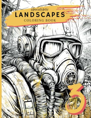 Apocalyptic Landscapes - Coloring Book - Vol 3: 50 Captivating Designs for Teen and Adult Coloring – Ignite Your Imagination for Stress-Relief, ... and a Journey Through a World Reborn