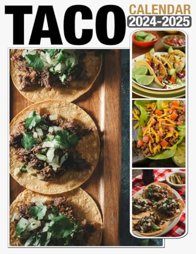 Taco Calendar 2024 - 2025: Plan Your Year with Monthly Planner Jan 2024 to Dec 2025, Beautiful Photography - Perfect for Gifting