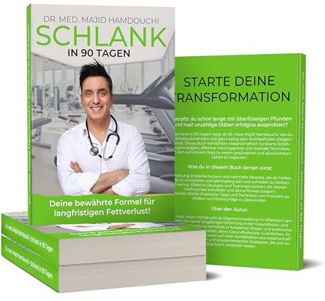 Schlank in 90 Tagen – Deine bewährte Formel für langfristigen Fettverlust und Muskelaufbau – Starte Deine Transformation - Endlich Schlank werden und Abnehmen!