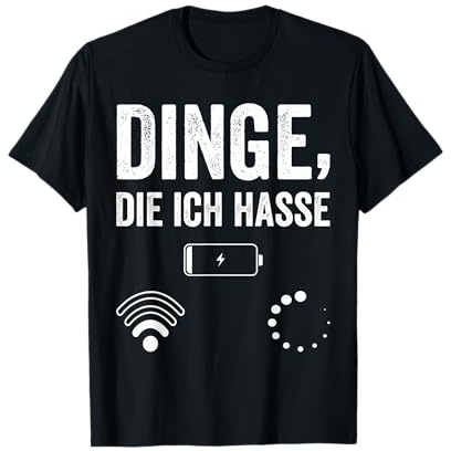 Lustiger Spruch WLAN IT Computer Gamer - Dinge Die Ich Hasse T-Shirt