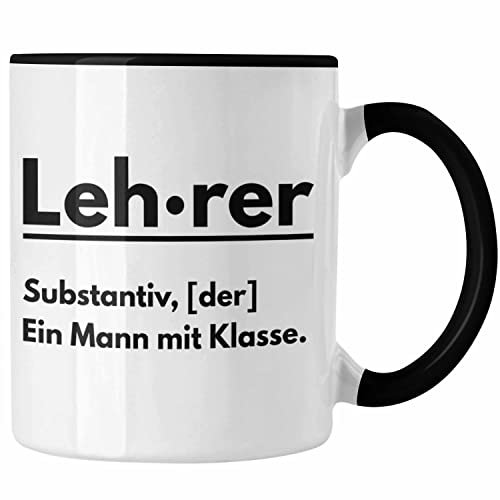 Trendation - Lehrer Ein Mann Mit Klasse Geschenk Tasse Geschenkidee Klassenlehrer Abschied Abschiedsgeschenk Lustig (Schwarz)