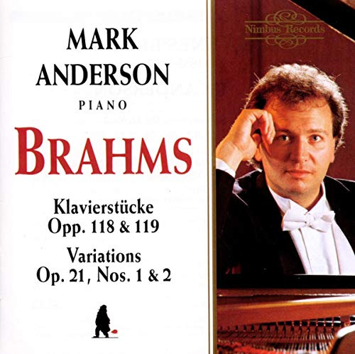 Brahms: Klavierstucke Opp. 118 & 119 / Variations Op. 21, Nos. 1 & 2
