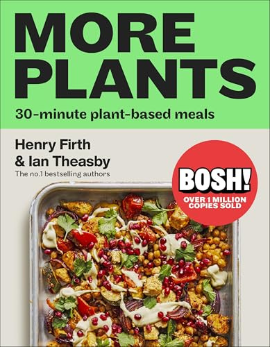 BOSH! More Plants: 30-minute Plant-based Meals