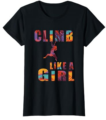 Climb like a Girl Klettern Kletterin Bouldern Kletterhalle T-Shirt