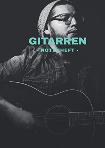 Gitarren Notenheft Blanko inklusive Tabulatur - Din A4: - Leere Notenblätter - 118 Seiten -